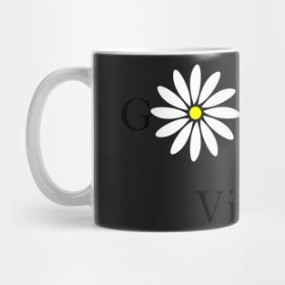 good vibes Mug